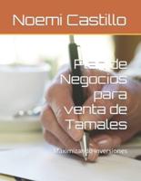 Plan de Negocios para venta de Tamales: Maximizando inversiones