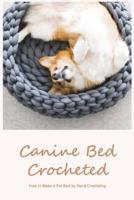 Canine Bed Crocheted