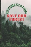 Deforestation: Save our forest