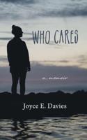 Who Cares: a memoir