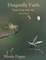 Dragonfly Faith Book Three
