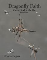 Dragonfly Faith Book Four