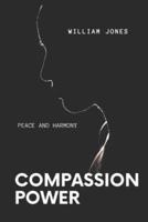 COMPASSION POWER: PEACE AND HARMONY