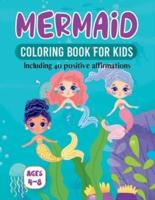 Mermaid Coloring Book for Kids Ages 4-8: Including 40 Positive Affirmations