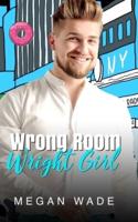 Wrong Room, Wright Girl: a full length husky man romance