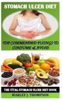 STOMACH ULCER DIET: Top Commended Fixings to Consume & Avoid