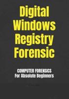 Digital Windows Registry Forensic