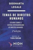 2 Ed. - TEMAS DE DIREITOS HUMANOS: ESTUDOS SOBRE O SISTEMA INTERAMERICANO DE DIREITOS HUMANOS