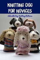 Knitting Dog for Novices