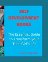 Self Development Books: The Essential Guide to Transform your Teen Girl's life