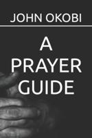 A PRAYER GUIDE
