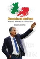 Cheetahs on the Pitch: Analyzing the tactics of Carlos Queiroz