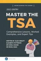 MASTER THE TSA   2023 ENTRY: Comprehensive Lessons, Worked Examples and Expert Tips