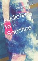 Addicted to Sacrifice: story of a codependent