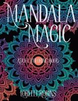 Mandala Magic Adult Coloring Book