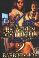 Thug Kisses Between My Thighs 2: (His BBW Desire)