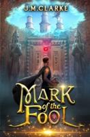 Mark of the Fool: A Progression Fantasy Epic