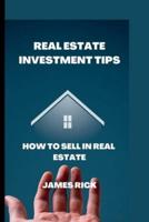 Real estate investment tips: How to sell in real estate