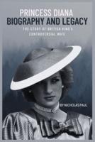Princess Diana Biography and Legacy