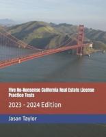 Five No-Nonsense California Real Estate License Practice Tests: 2023 - 2024 Edition