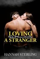 Loving a Stranger: Playboy MF Romance Short Story