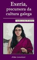 Exeria, Precursora Da Cultura Galega