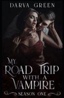 My Road Trip with a Vampire: Season One