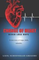 Change of Heart: Never Lose Hope