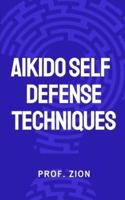 AIKIDO Self  Defense Techniques