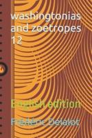 washingtonias and zoetropes 12: English edition