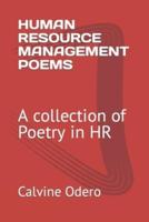 HUMAN RESOURCE MANAGEMENT POEMS: A collection of Poetry in HR