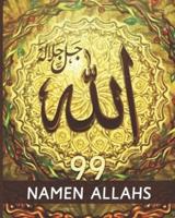 99 Namen Allahs: Gesegnete Namen und Attribute Allahs mit ihrer Bedeutung aus dem Koran