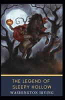 The Legend of Sleepy Hollow: Washington Irving (Short Stories, Classics Literature) [Annotated]