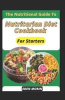 The Nutritional Guide To Nutritarian Diet Cookbook For Starters