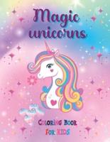Magic Unicorns: Coloring Book for children for developing creativity and imagination