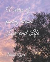 A series of poem about Love and Life