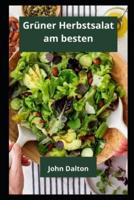 Grüner Herbstsalat  am besten