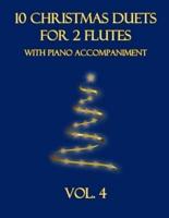 10 Christmas Duets for 2 Flutes with Piano Accompaniment: Vol. 4