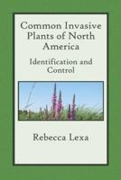 Common Invasive Plants of North America