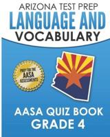 ARIZONA TEST PREP Language & Vocabulary AASA Quiz Book Grade 4