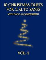 10 Christmas Duets for 2 Alto Saxes with Piano Accompaniment: Vol. 4