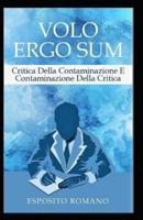 Volo ergo sum: Critica della contaminazione e contaminazione della critica