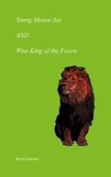 Young Mouse Joe and Wise King of the Forest: Fables for Kids ages 3-12