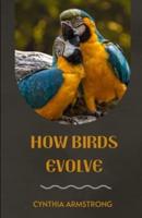 How Birds Evolve