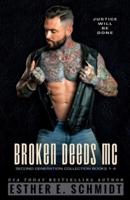 Broken Deeds MC Second Generation Collection Books 1 - 4
