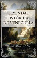 Leyendas Históricas De Venezuela