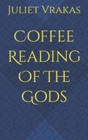 Coffee Reading Of The Gods