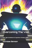 Overcoming The Void: Last Light Guidebook & Superhero Fantasy Comic