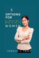 5 OPTIONS FOR WINNING WOMEN