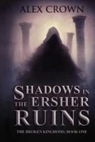 Shadows in the Ersher Ruins